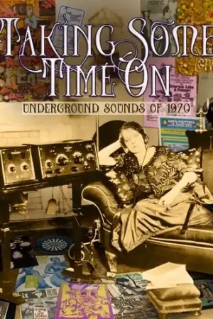 Taking Some Time On: Underground Sounds Of 1970 Get Yours