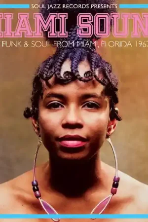 Miami Sound 2 More Funk & Soul From Miami Florida While Supplies Last