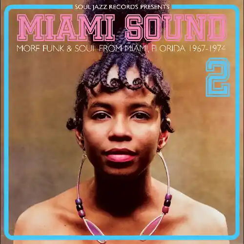 Miami Sound 2 More Funk & Soul From Miami Florida While Supplies Last