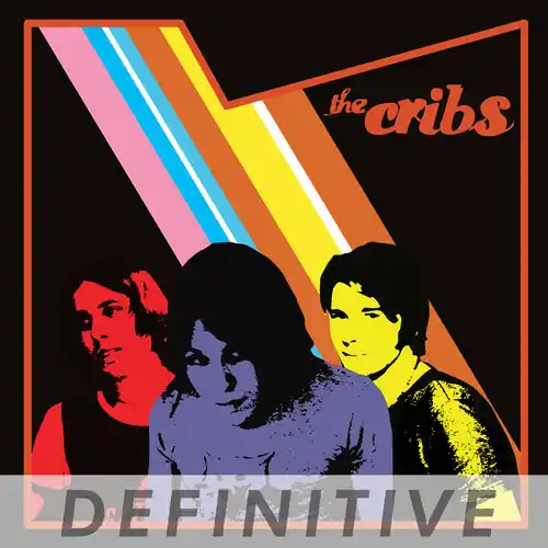 The Cribs - Definitive Edition Editor’s Pick
