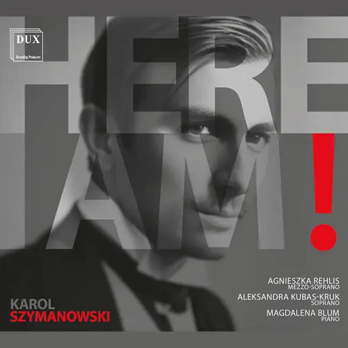 Here I Am - Songs Of Karol Szymanowski Warranty Included