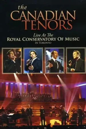 The Canadian Tenors: Live at the Royal Conservatory of Music Toronto Hassle-Free Returns