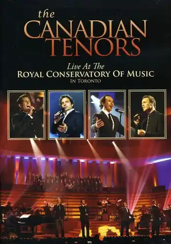 The Canadian Tenors: Live at the Royal Conservatory of Music Toronto Hassle-Free Returns