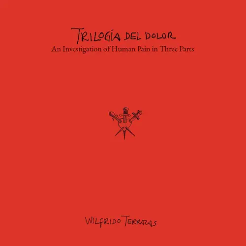 Wilfrido Terrazas: Trilogia Del Dolor Modern