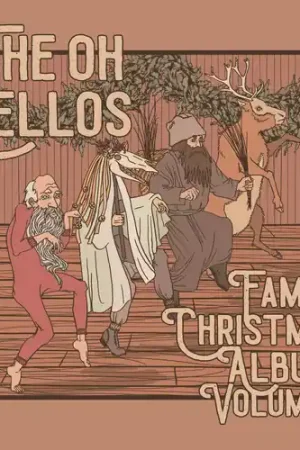 Oh Hellos' Family Christmas Album: Vol. 2 Get Yours
