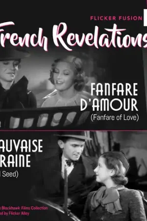 French Revelations: Fanfare d'amour (Fanfare of Love) & Mauvaise Grain Certified