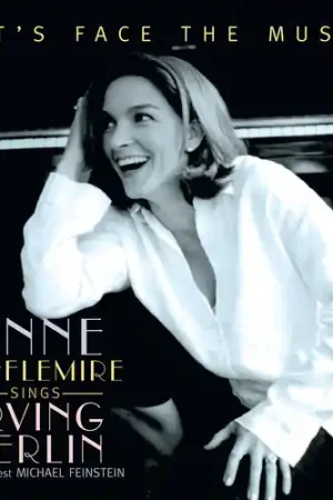 Exclusive Offer Let's Face The Music: Ann Tofflemire Sings Irving Berlin