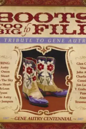 Instant Buy Boots Too Big to Fill: Tribute to Gene Autry