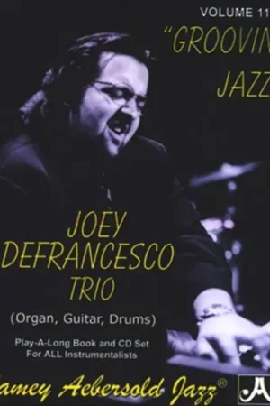 Joey Defrancesco Trio: Groovin Jazz Brand New