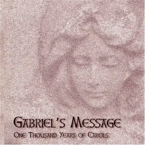 Gabriel's Message: One Thousand Years Carols / Various Top Rated