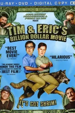 Tim and Eric's Billion Dollar Movie Genuine