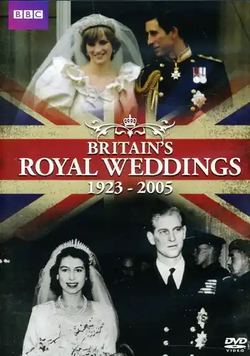 Don’t Miss Out Britain's Royal Weddings: 1923-2005