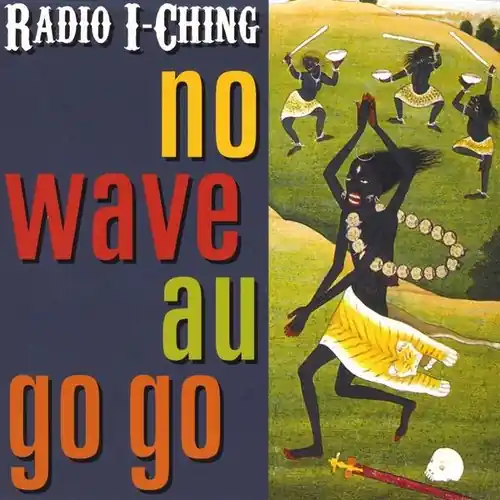 No Wave Au Go Go Original