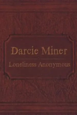 Loneliness Anonymous Brand New