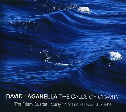 Wholesale Calls of Gravity: Works By David Laganella