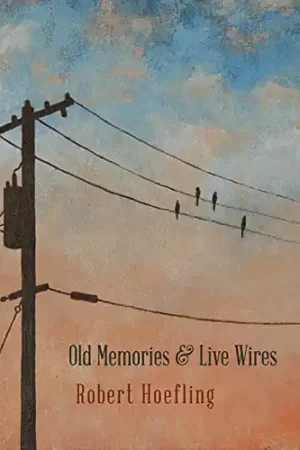 Old Memories & Live Wires Hot Picks