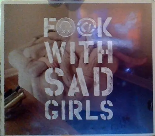 Top Pick F#@k With Sad Girls
