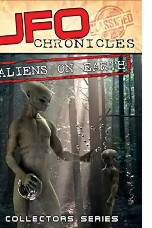 Trending UFO Chronicles: Aliens on Earth