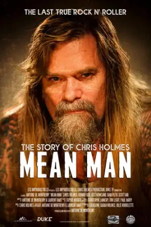 Latest Mean Man: The Story of Chris Holmes