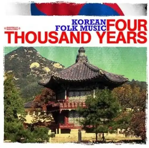 Korean Folk Music: Four Thousand Years Certified