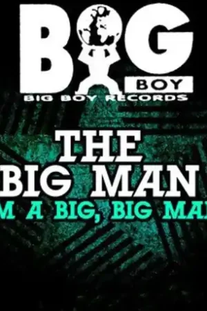 New Arrival I'm a Big Big Man