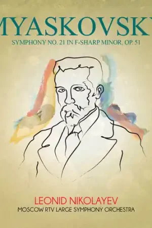Myaskovsky: Symphony No 21 in F-Sharp minor Op 51 Last Chance