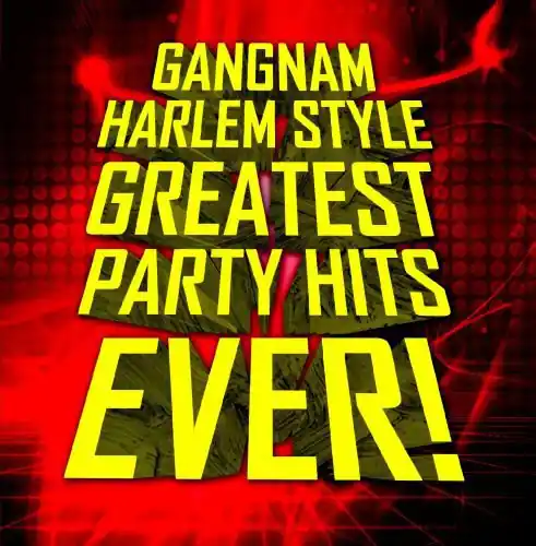 Gangnam Harlem Style: Greatest Party Hits / Various In Demand