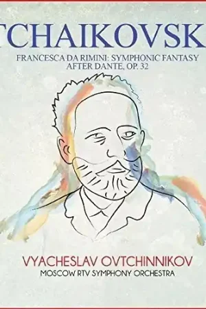 Tchaikovsky: Francesca da Rimini: Symphonic Fantasy after Dante, Op.32 Trusted Brand