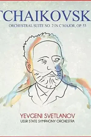 Deal Tchaikovsky: Orchestral Suite No. 2 in C Major, Op. 53
