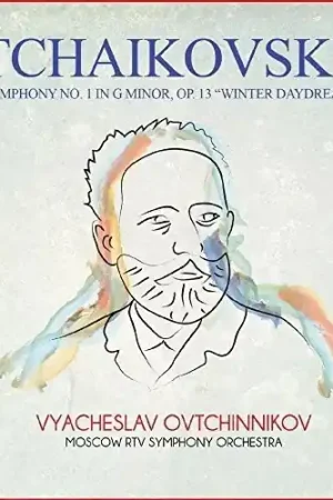 Tchaikovsky: Symphony No. 1 in G Minor, Op. 13 Winter Daydreams Fan Favorite