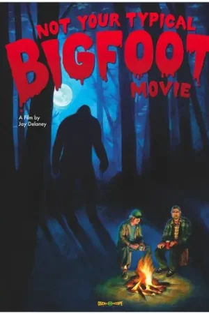 Not Your Typical Bigfoot Movie Free Shipping