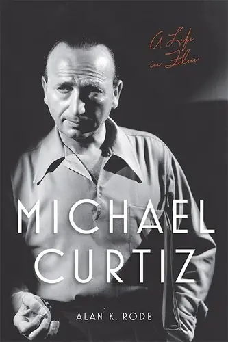 Michael Curtiz: A Life in Film Instant Buy