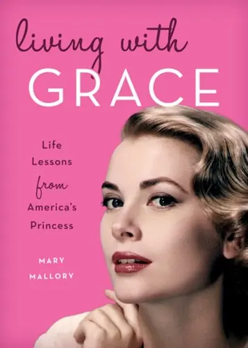 Living with Grace: Life Lessons from America's Princess Brand New
