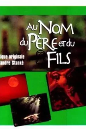 Au Nom Du Pere Et Du Fils Premium