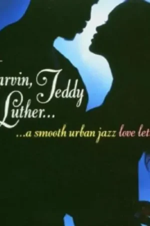 Marvin, Teddy and Luther: A Smooth Urban Jazz Loveletter Popular