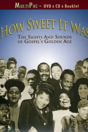 How Sweet It Was: The Sights and Sounds of Gospel's Golden Age While Supplies Last