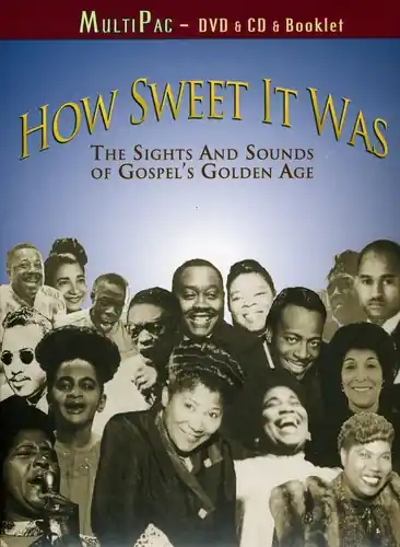 How Sweet It Was: The Sights and Sounds of Gospel's Golden Age While Supplies Last