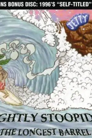 Longest Barrel Ride/Slightly Stoopid Today Only