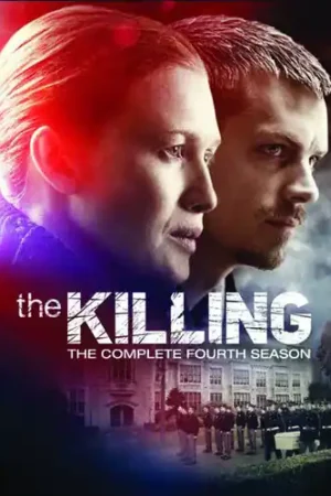 Don’t Miss Out The Killing: The Complete Fourth Season