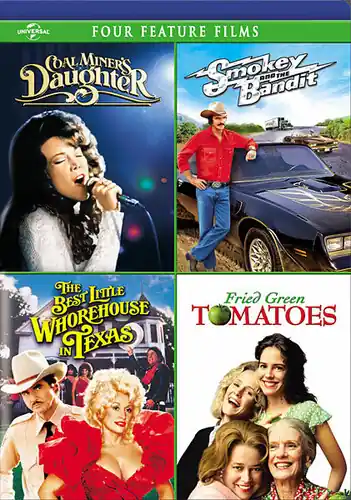Coal Miner's Daughter / Smokey and the Bandit / The Best Little Whorehouse in Texas / Fried Green Tomatoes Save Now