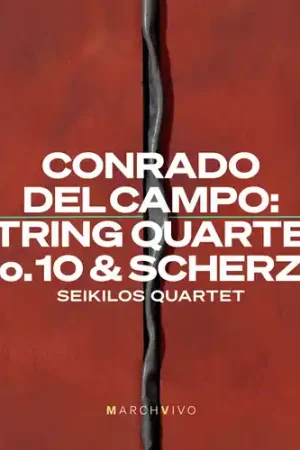 Conrado Del Campo: Str Qrtno. 10 & Scherzo Special Offer