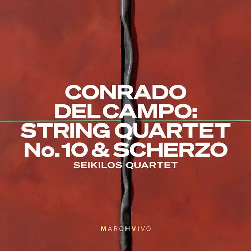 Conrado Del Campo: Str Qrtno. 10 & Scherzo Special Offer