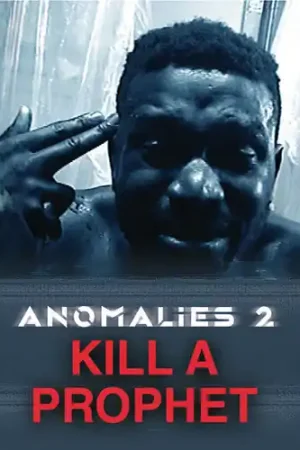 Exclusive Anomalies 2: Kill A Prophet / (Mod)