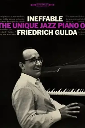 Original Ineffable: The Unique Jazz Piano of Friedrich Gulda