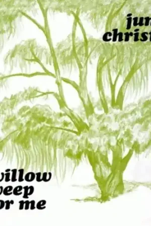 Top Pick Willow Weep for Me