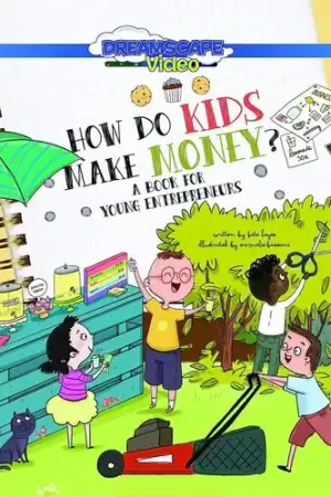Best Choice How Do Kids Make Money?