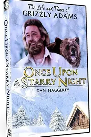 The Life and Times of Grizzly Adams: Once Upon a Starry Night Top Rated