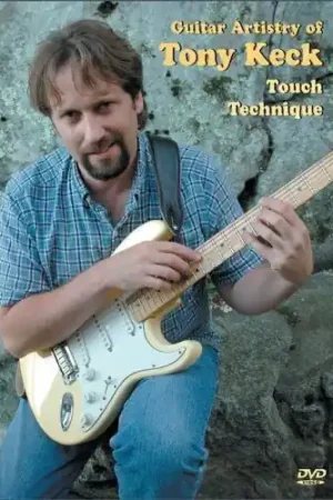 Guitar Artistry of Tony Keck: Touch Technique Price Drop