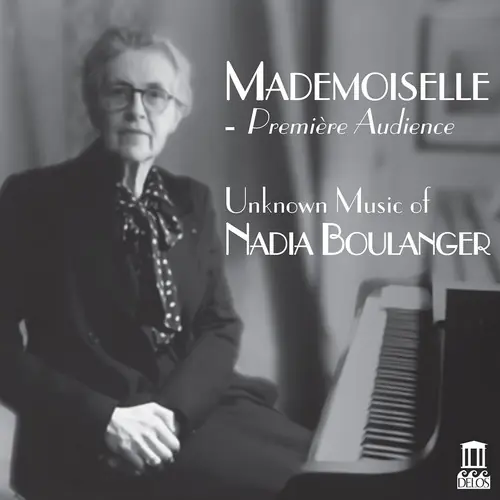 Limited Offer Mademoiselle - Premiere Audience, Unknown Music of Nadia Boulanger
