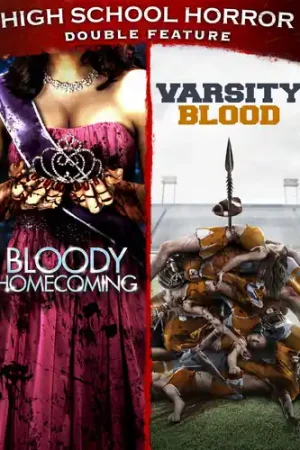 Hot Picks Bloody Homecoming / Varsity Blood